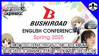 RECAP: Bushiroad English Spring Conference 2025! [This Week in
