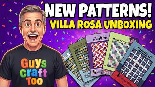 I LOVE These! Villa Rosa Designs May 2026 Pattern Unboxing