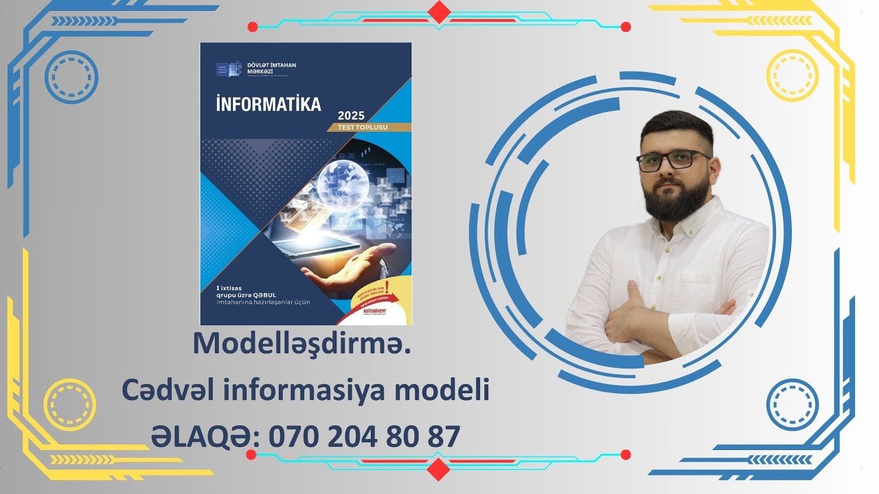 DİM İNFORMATİKA 2025. YENİ TEST TOPLU İZAHLARI. MODELLƏŞDİRMƏ. CƏDVƏL İNFORMASİYA MODELİ(1-ci hissə)