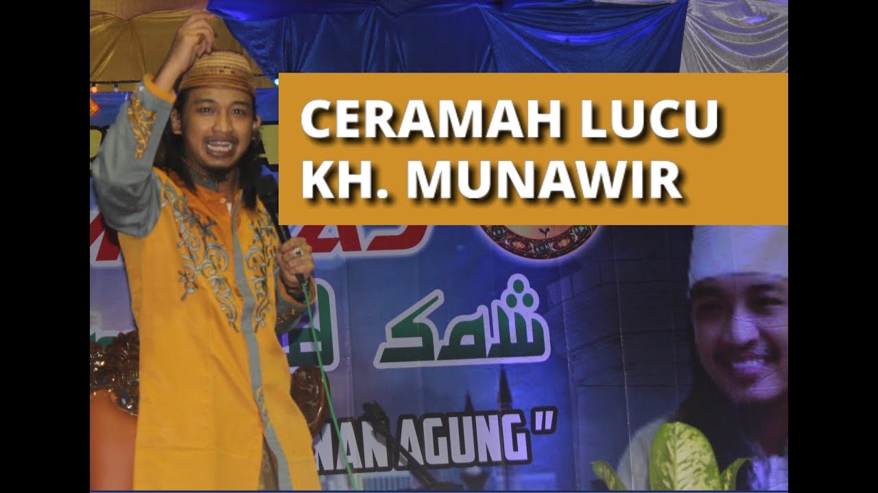 CERAMAH LUCU KH. MUNAWIR