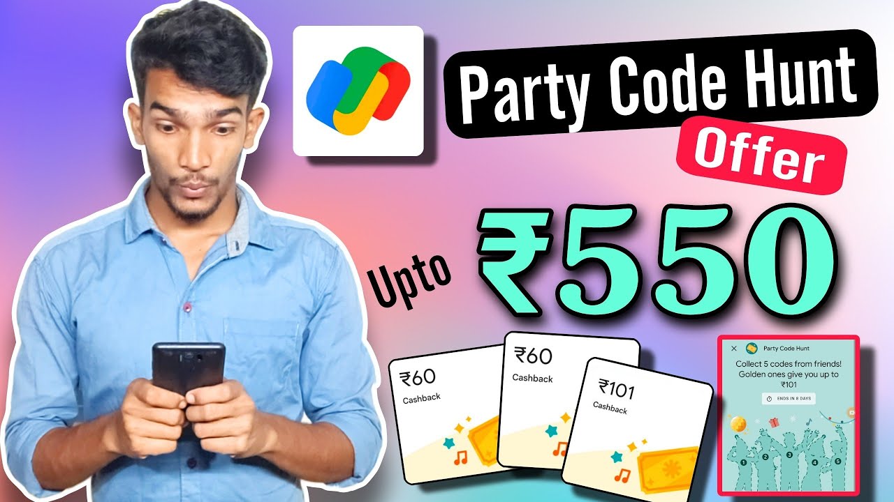 Google Pay Party Code Hunt Offer ! Upto ₹550 Per Account ! Google Pay New Offer Today