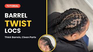 How to Barrel Twist Long Locs
