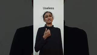 Useless #englishwords #indiasignlanguage #useless