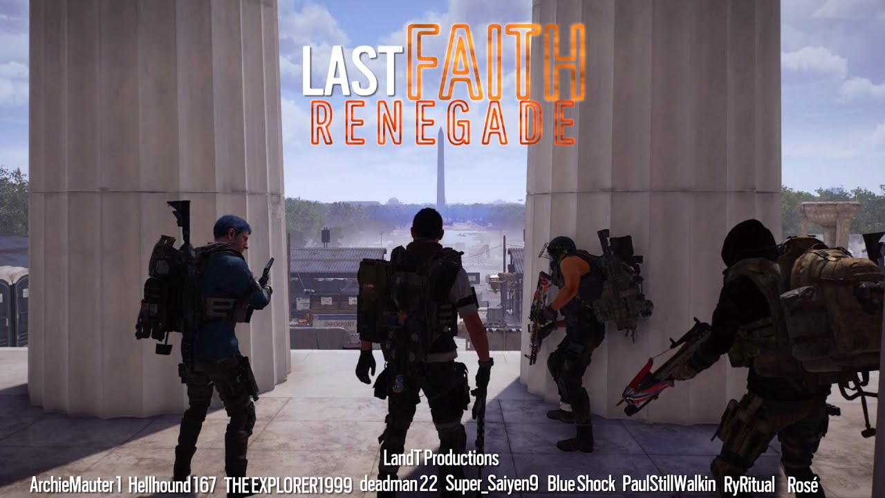 Last Faith Renegade: The Movie (A Tom Clancy's The Division 2 Roleplay)