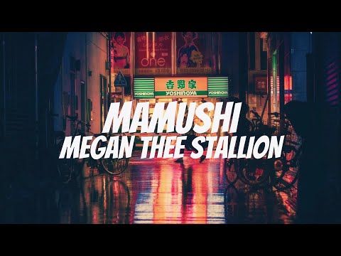 Megan Thee Stallion, Yuki Chiba - Mamushi [Lyrics] - YouTube