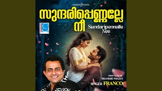 Sundaripennalle Nee - Franco, Dhanesh P Rajan