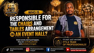 Who is responsible for arranging the chairs and tables in an event hall