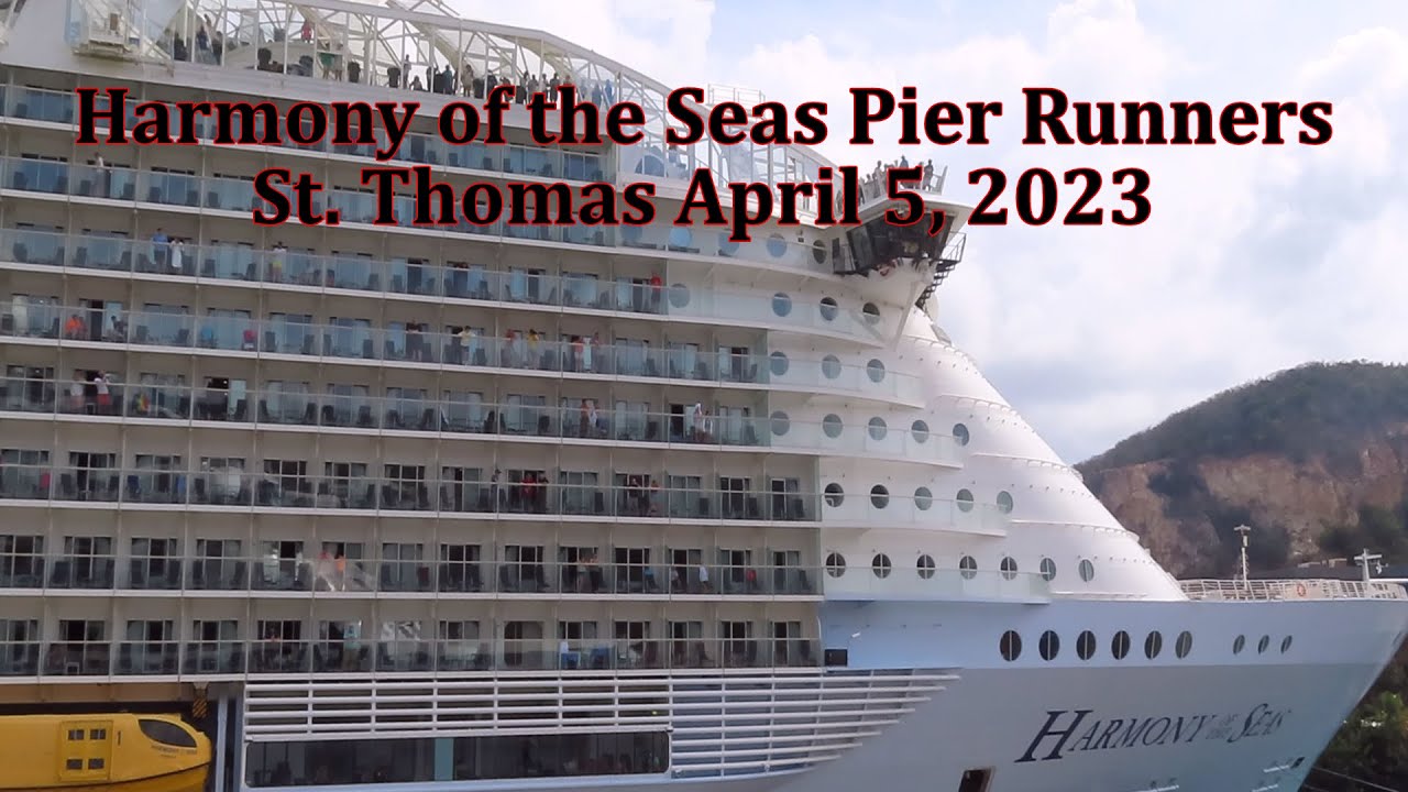 Harmony of the Seas Pier Runners at St Thomas April 5 2023 YouTube