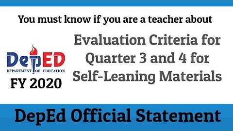 Evaluation Criteria for Quarter 3 and 4 for Self Learning Modules, DepEd Official Statement