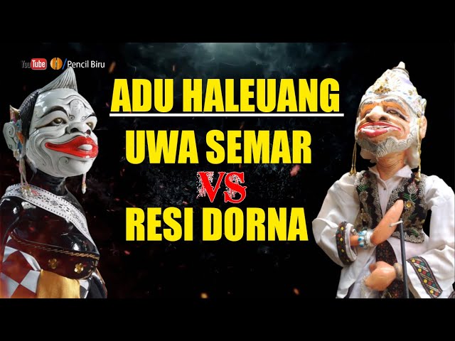 Adu Haleuang Dorna VS Semar class=