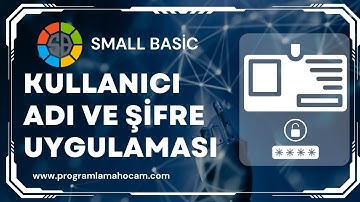 Microsoft Small Basic Kullanıcı Adı ve Şifre Uygulaması