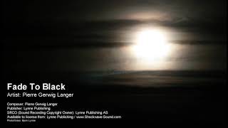 Video thumbnail of "Fade To Black - Pierre Gerwig Langer (Lynne Publishing)"