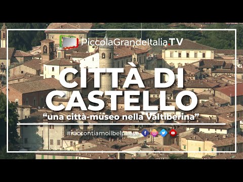 Città di Castello - Piccola Grande Italia