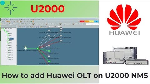 How to add Huawei OLT on U2000 NMS