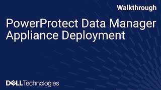 PowerProtect Data Manager Appliance Deployment | Step-by-Step Demo