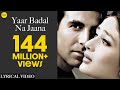 Yaar badal na jaana full song with lyrics  talaash  akshay kumar  kareena kapoor