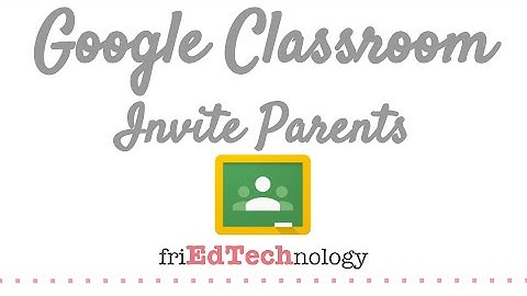 Allowing Teachers to Invite Guardians to Google Classroom