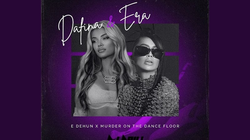 Era Istrefi, Dafina Zeqiri - E Dehun X Murder On The Dancefloor (Dj Drili Mashup)