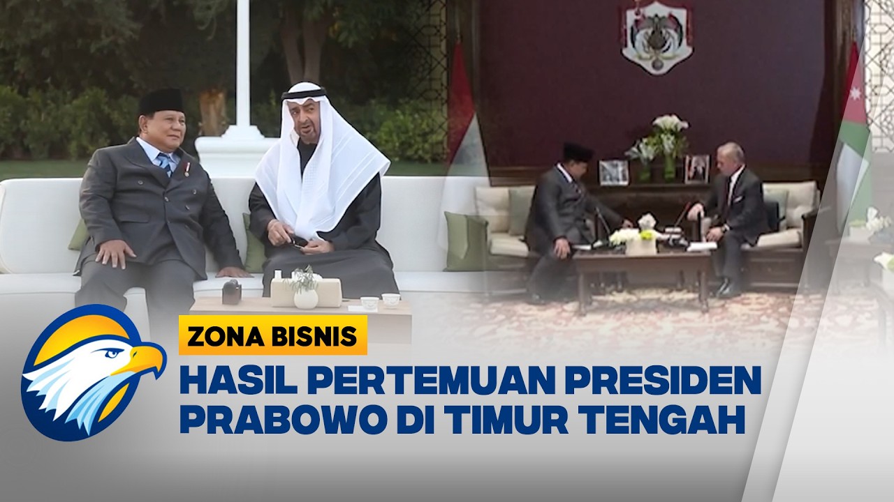 Lawatan Presiden Prabowo ke Timur Tengah Telah Usai, Apa Hasilnya? - [Zona Bisnis]