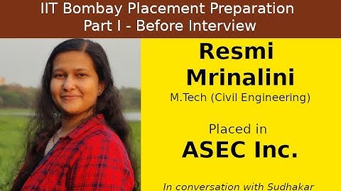 IIT Bombay Placement Preps || Part I - Before Interview || Resmi M - ASEC Inc. -  Design Engineer