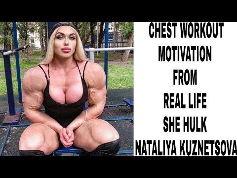 CHEST WORKOUT MOTIVATION FROM REAL LIFE SHE HULK NATALIYA KUZNETSOVA