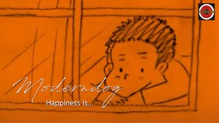 Video thumbnail of "Moderndog - Happiness Is... [Official MV]"