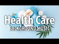 Health Care Background Music