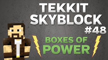 Tekkit SkyBlock - Part 48 - Boxes of Power