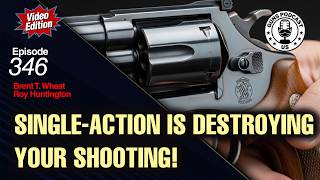 Single Action is Destroying your Shooting! - #346