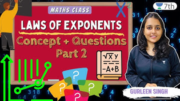 Laws Of Exponents | Part 2 | Concept + Questions | Maths | Unacademy 7th | Gurleen Singh