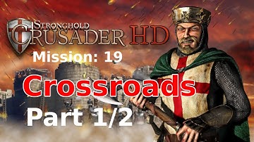 Stronghold Crusader Extreme - Crossroads 1/2 Walkthrough [No Commentary]
