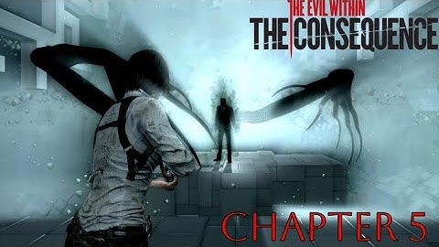 The Evil Within: The Consequence Chapter 5: A Ghost is Born Part 2