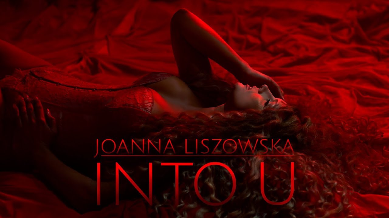 Joanna Liszowska - Into U