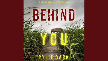 Chapter 23.5 & Chapter 24.1 - Behind You (A Hailey Rock Fbi Suspense Thriller—Book 1)