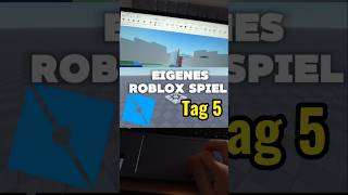 Ich mache mein Roblox spiel TAG 5 #youtube #robloxstudio #roblox #deutsch