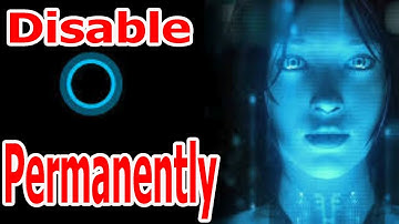 Disable cortana service permanently in Windows 10