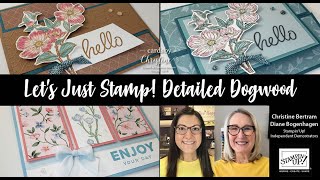Detailed Dogwood Let’s Just Stamp with Cards by Christine