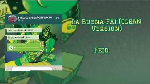 La Buena Fai (Clean Version)- Feid