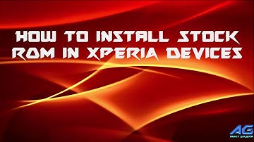 How to install Stock ROM in Xperia devices