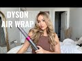 DYSON AIRWRAP 90S BLOW DRY TUTORIAL