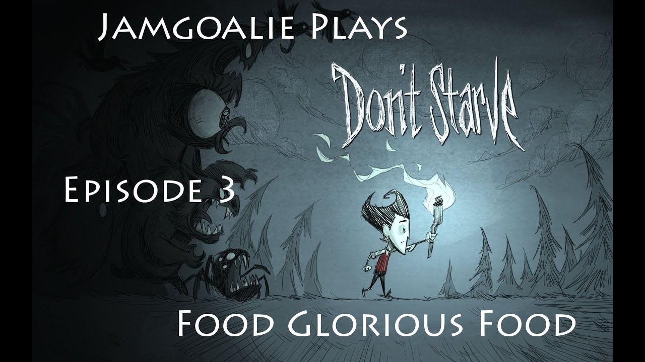 Lets Play Don't Starve Episode 3 Food Glorious Food