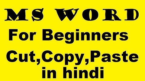 How to use cut, copy and paste options in MS Word 2016/2013/2010/2007 in Hindi lec 2