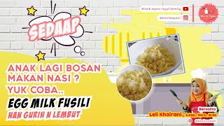 EGG MILK FUSILI NAN GURIH DAN LEMBUT | MENU PENGGANTI NASI | RESEP MPASI 6 BULAN PERTAMA +