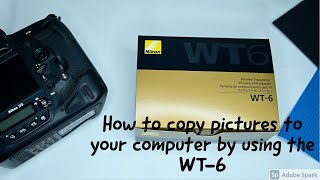 Nikon WT-6 | How to Copy Pictures to an FTP server via Wireless LAN Using a  WT-6 | D5, D6