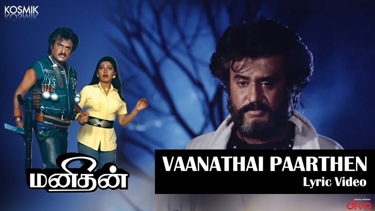 Vanaththai Parthen Sad  Manithan  Rajinikanth  Chandrabose  SP Balasubrahmanyam  Vairamuthu