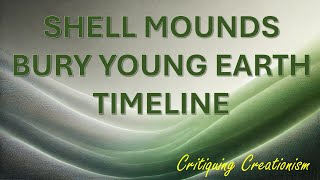 100 Million Shells in Native American Shell Rings: Older Than Creation?