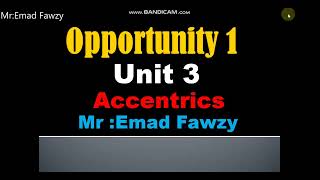 Opportunity 1 unit 3  الوحده الثالثه منهج اوبرتيونتي الصف الول العدادي