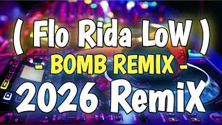 Download Lagu FLO RIDA LOW - 2026 VIRAL - BOMB REMIX - DJ CHRIS REMIX  MP3