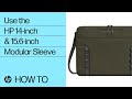 How to use the HP 14-inch and 15.6-inch Modular Laptop Sleeve | HP Support