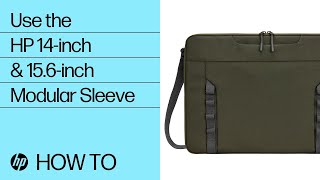 How to use the HP 14-inch and 15.6-inch Modular Laptop Sleeve | HP Support Profile